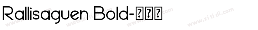 Rallisaguen Bold字体转换